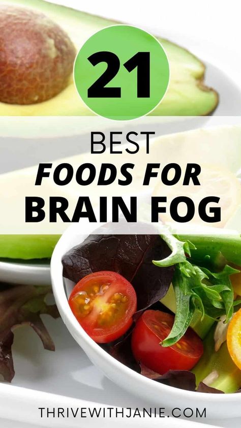 The Best Food For Brain Fog: Top 21 Foods For A Sharp Mind - Thrive With Janie Best Food For Brain, Food For Brain, Brain Fog Remedies, Foods For Brain, Food For Memory, Good Brain Food, Sharp Mind, Brain Healthy Foods, Brain Boosting Foods