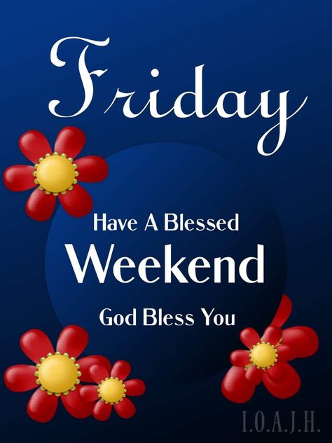 Good Afternoon Friday Blessings, Friday Prayers And Blessings, Blessed Weekend Quotes, Happy Friday Blessings, Positive Good Night Quotes, Hello May Quotes, Have A Blessed Weekend, Happy Friday Morning, Day And Night Quotes