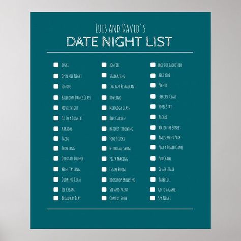 Personalized couple's date night bucket list poster in a chic deep teal with white lettering. Fun check boxes for romantic city date ideas. Use this list or edit and create your own! Customize names at the top for a thoughtful wedding, engagement, anniversary, or valentine's day present. Give the gift of togetherness with this fun wall hanging!💟#LoveStory #RomanticEncounters #HeartfeltConnections #DateNightIdeas #SoulmateSearch #FlirtyFridays #CandlelitDinners #StarryEyedMoments #LoveQuotes #DreamyDates #WhisperedPromises #AmourAdventures Date Night Bucket List, Bucket List Poster, City Date, Best Weekly Planner, Fun Dates, List Aesthetic, Unique Date Ideas, Dream Dates, Open Mic Night