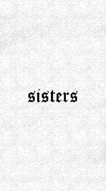 Sister Aesthetic Wallpaper, Sister Wallpaper Aesthetic, Sister Wallpapers, Sisters Wallpaper, Sister Wallpaper, Ellie Zeiler, Olivia Grace, Memory Wall, Nice Quotes