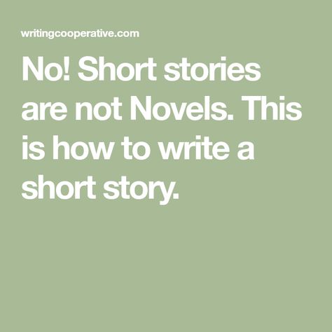 No! Short stories are not Novels. This is how to write a short story. Short Story Ideas, Teaching Short Stories, Short Story Prompts, Write A Short Story, Writing Steps, Inspirational Short Stories, Best Short Stories, Writing Lines, Writing Short Stories