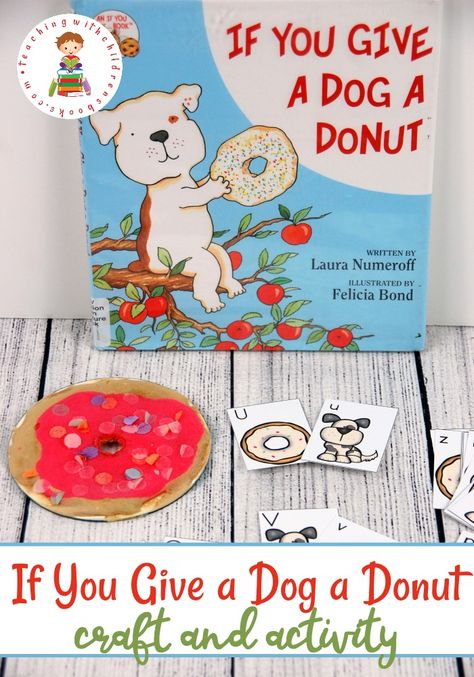 Do you love the "If you give..." book series? Check out this adorable craft and fun activity for your little ones working on their letters! :: www.thriftyhomeschoolers.com Dog A Donut Activities, Donut Activities, Storybook Crafts, Story Activities, Preschool Literacy, Preschool Books, Preschool Lessons, Early Literacy, Children's Literature