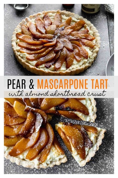 Pear and Mascarpone Tart with Almond Shortbread Crust Elegant Deserts, Pear Topping, Cakes Slices, Mascarpone Tart, Mascarpone Filling, Baking Challenge, Pie Fillings, Dream Bakery, Almond Shortbread