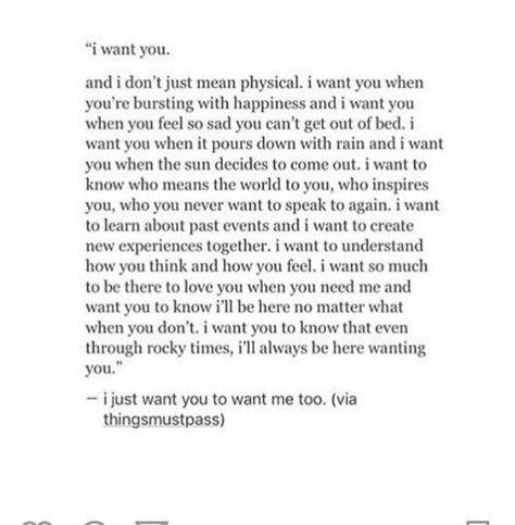 I Want You Quotes, I Needed You Quotes, Can't Get Out Of Bed, Needing You Quotes, Want You Quotes, Ldr Quotes, Ill Be Here, Romance Quotes, Falling In Love Quotes