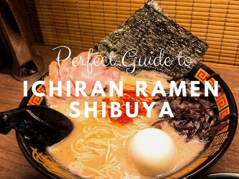 Ichiran Ramen: How to Enjoy Tokyo’s Most Popular Ramen Best Ramen In Tokyo, Healthy Ramen, Shoyu Ramen, Pork Ramen, Ramen Dishes, Tonkotsu Ramen, Shibuya Tokyo, Honey Toast, Best Fast Food