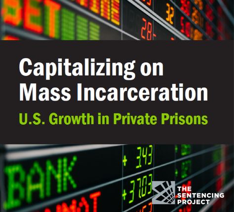 Capitalizing on Mass Incarceration: U.S. Growth in Private Prisons | The Sentencing Project Prison Reform, Freedom Of Information Act, Correctional Facility, Department Of Corrections, Mass Incarceration, Federal Prison, Constitutional Rights, Department Of Justice, The Expanse