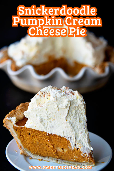 This Snickerdoodle Pumpkin Cream Cheese Pie is made with pumpkin and a cream cheese topped with mile high snickerdoodle cookie whipped cream. #pumpkinpie #pumpkinpierecipes #pumpkin #thanksgivingdesserts #snickerdoodle Snickerdoodle Desserts, Cheesecake Pie Recipes, Pumpkin Cream Pie, Pumpkin Cream Cheese Pie, Snickerdoodle Cookie, Pumpkin Pie Cheesecake, Cream Cheese Pie, Pumpkin Cream Cheese, Cream Cheese Desserts