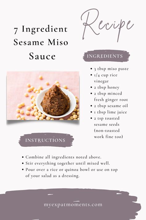 Living in #SouthKorea, you will find miso paste in every local grocery store. It's a versatile and simple 7 ingredient sesame miso sauce #recipe using miso paste that could be used on top of grain or noodle bowls. Miso is a thick fermented paste with a deep savory richness. It has a toasty, nutty, earthy, kinda fishy (but in a good way), salty but sweet flavour to it. #healthyrecipes #livingabroad #expatlifestyle #lifeinasia #healthyfood #healthylivingabroad #healthyliving #misopasterecipe Diy Miso Paste, Miso Sauce Recipe, Miso Paste Recipes, Sugar Body Scrub Diy, Banana Bread Granola, Colourful Salad, Miso Sauce, Nourishing Recipes, Homemade Banana Bread