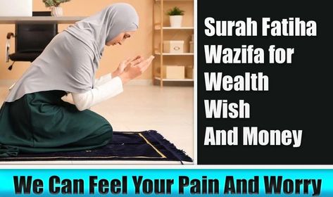 Surah Fatiha Wazifa for Wealth, Wish And Money - Qurani Dua Qurani Dua, Surah Fatiha, Human Needs, Money Problems, Money Wealth, The Blessing, Financial Problems, Spiritual Protection, The Quran