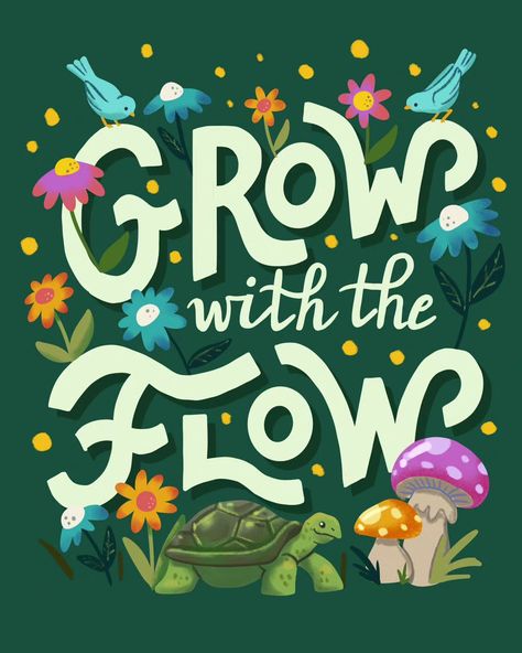 Artwork by Patrick. Grow with the flow | lettering, hand lettering, mushrooms illustrations, flowers illustration 100 Day Project Ideas, Grow With The Flow, Quotes Flowers, Woodland Illustration, Limited Color Palette, Drawing Competition, Lettering Challenge, Flowers Illustration, Flower Quotes