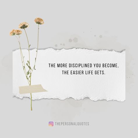 THE MORE DISCIPLINED YOU BECOME, THE EASIER LIFE GETS. #quotes #thepersonalquotes #quoteoftheday Discipline Quote, Discipline Quotes, Instagram Quotes, Quote Of The Day, Screen, Quotes, Instagram