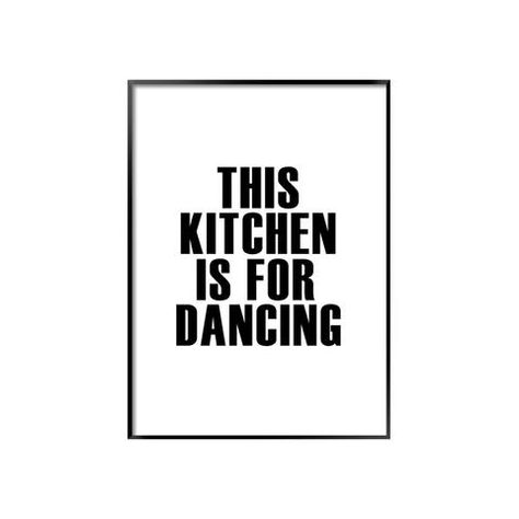 KITCHEN – Slay My Print Kitchen Is For Dancing, Kitchen Decor Wall, Art For Kitchen, Kitchen Rules, Kitchen Party, Kitchen Walls, Dance Poster, Wall Kitchen, Office Furniture Design