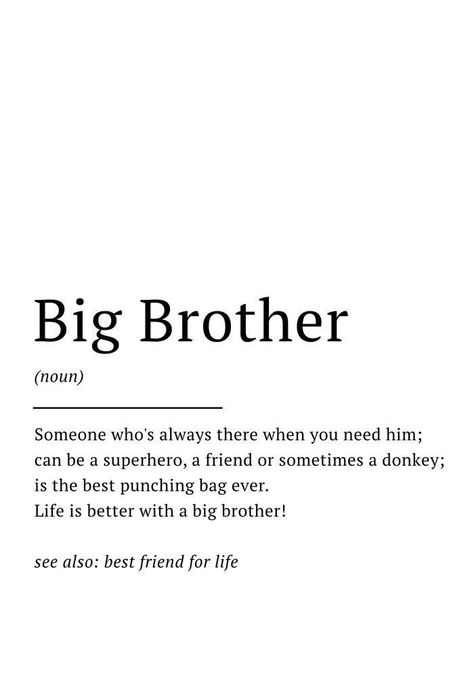 Big Brother Aesthetic, Brother Definition, Brothers Quotes, Bro Birthday, Siblings Quotes, Quotes Brother, Brother Sister Love Quotes, Big Brother Quotes, Sibling Quotes