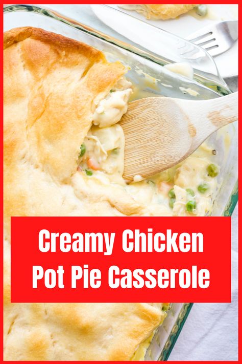 Chicken Pot Pie Recipe Crescent Rolls, Campbells Chicken Pot Pie, Creamy Chicken Pot Pie Recipe, Easy Chicken Pot Pie Casserole, Pot Pie Recipe Easy, Easy Chicken Pot Pie Recipe, Creamy Chicken Pot Pie, Pot Pie Casserole, Chicken Pot Pie Casserole