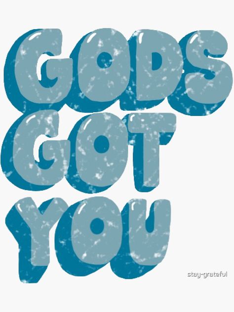 "Gods Got You" Sticker by stay-grateful | Redbubble Gods Got You, Gods Got You Quotes, Good Christian Movies, Camp Signs, Stay Grateful, Godly Inspiration, Christian Fall, Faith Quote, Put God First