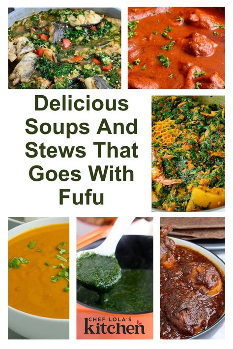 Pictures of different soups and stew that goes with fufu How To Make Fufu And Egusi Soup, African Stew Recipes With Fufu, Fufu Soup Recipe, Fufu And Egusi Soup, Nigerian Fufu, African Stew, Soups Stews Chilis, Delicious Soups, Nigerian Recipes