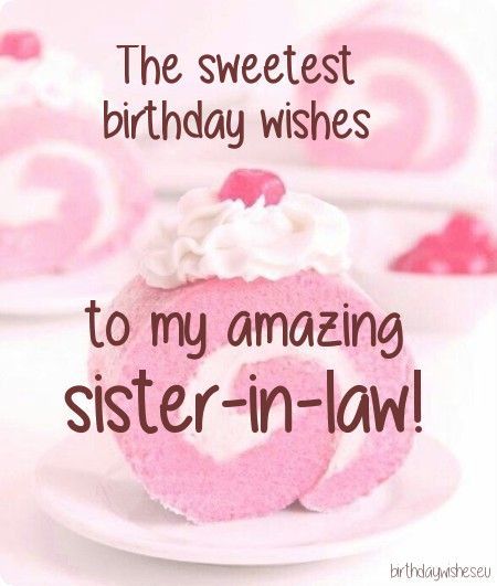 Sister In Law Birthday Quotes, Friendship Birthday Wishes, Happy Birthday Sister In Law, Birthday Sister In Law, 20th Birthday Wishes, Happy Birthday Wishes Sister, Happy Birthday Sister Quotes, Birthday Wishes For Mother, Happy Birthday Sis