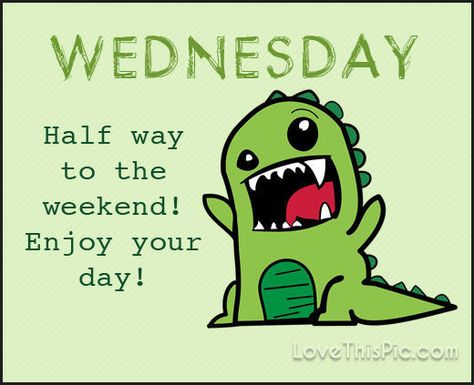 Wednesday Halfway To The Weekend! good morning wednesday hump day wednesday quotes good morning quotes happy wednesday good morning wednesday wednesday quote happy wednesday quotes cute wednesday quotes Miki Mouse, Arte Doodle, Dinosaur Drawing, Cute Dinosaur, Loving U, Transfer Paper, Cute Quotes, San Valentino, T Rex