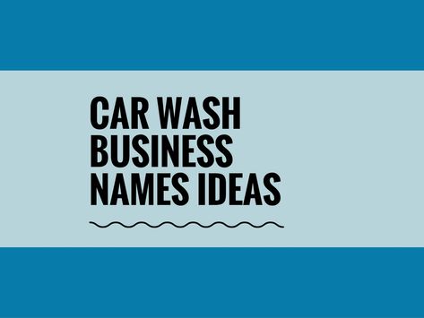 Car Detailing Business Names, Car Detailing Name Ideas, Car Wash Business Ideas, Cute Business Names, Creative Company Names, Express Car Wash, Shop Name Ideas, Car Soap, Mobile Detailing