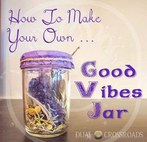 How To Make Your Own Good Vibes Jar Jars Ideas, Black Magick, Energy Blocks, Psychic Powers, Energy Cleanse, Psychic Attack, White Magic, Attract Money, My Good