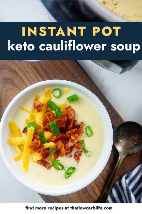 Cauliflower Soup Keto, Keto Pressure Cooker, Loaded Cauliflower Soup, Cheesy Cauliflower Soup, Keto Dinner Recipe, Soup Keto, Dinner Soup, Pressure Cooker Recipe, Recipe For Fall