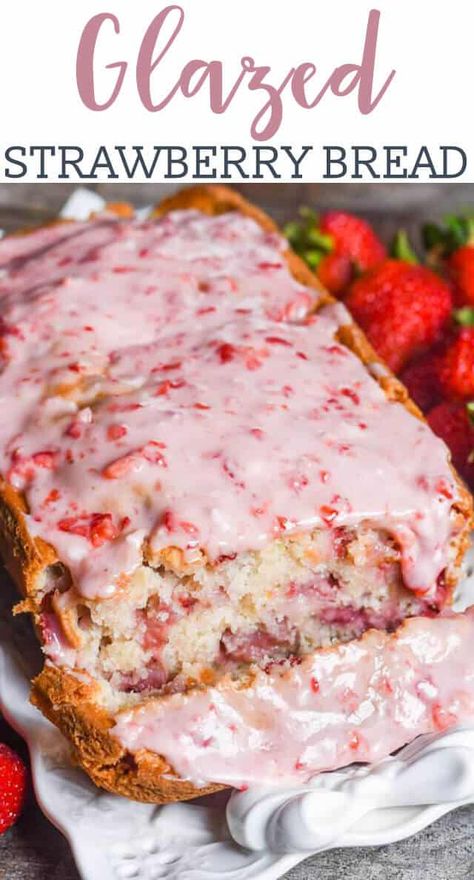 Strawberry Bread Garden Strawberries, Strawberry Bread Recipes, Fresh Strawberry Recipes, Quick Bread Recipe, Strawberry Bread, Strawberry Glaze, Breakfast And Brunch, Dessert Dips, Oreo Dessert