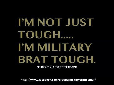 Military Brat Tough Pinterest Tutorial, Military Brat, Army Brat, Navy Life, Military Kids, Future Soldier, Military Love, College Essay, Funny Thoughts