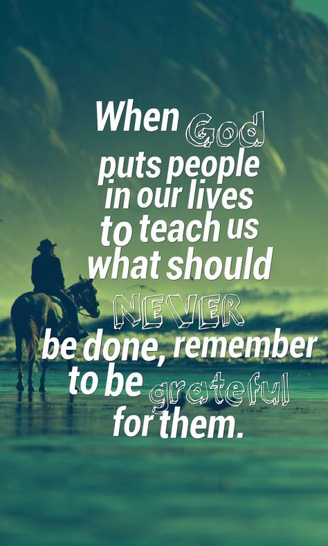 When God puts people in our lives to teach is what should never de done, remember to be grateful for them. Daily Spiritual Quotes, Be Grateful, About God, Quotes About God, God Is Good, Wisdom Quotes, Mind Body, Our Life, God Is