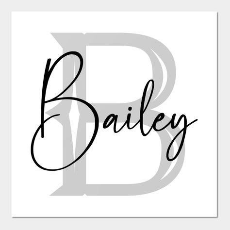 Bailey Second Name , Bailey Family, Bailey Surname. Family is not an important thing, It's everything. This product is perfect gift for any family reunion of the Bailey family, anniversaries sporting events - Friend or Family Fan Club Support. Funny Bailey quote product with your first name, surname, last name or family name. -- Choose from our vast selection of art prints and posters to match with your desired size to make the perfect print or poster. Pick your favorite: Movies, TV Shows, Art, Bailey Tattoo Name, Bailey Tattoo, Bailey Name, Name In Cursive, Name Boards, Flute Sheet Music, Cute Fall Wallpaper, Middle Name, Name Tattoos