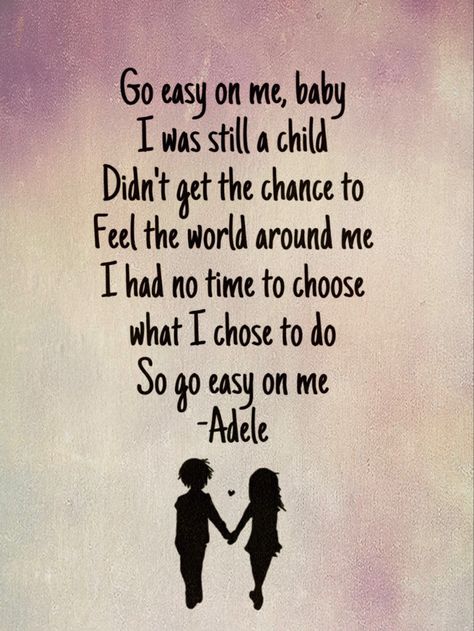 Go Easy On Me Adele, Easy On Me Adele, Adele Quotes, Go Easy On Me, Adele Songs, Bts New Song, Favorite Lyrics, E Mc2, Me Too Lyrics