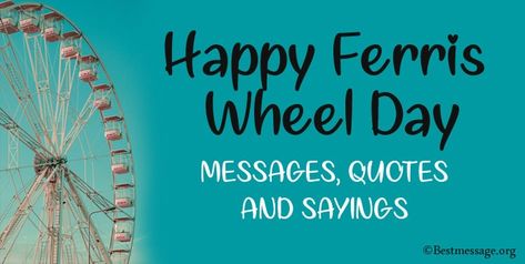 Happy Ferris Wheel Day Messages and inspirational Ferris Wheel Sayings. Ferris Wheel quotes for Instagram shared with all. Ferris Wheel Captions For Instagram, Ferris Wheel Quotes, Ferris Wheels, Sayings And Quotes, Quotes For Instagram, Captions For Instagram, Wishes Messages, Ferris Wheel, Family Friends