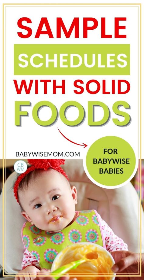 Sample schedules wih solid foods for Babywise babies. Feeding Solids on a Babywise Schedule. How to set up your baby's feeding schedule. What your daily schedule should be for feeding solid foods. Find out how to incorporate solid foods into your baby's schedule or routine. Baby Feeding Schedule By Age, Baby Solid Food Schedule, Babywise Schedule, Baby Food Schedule, Potty Training Help, 5 Month Baby, Baby Solid Food, Baby Wise, Eating Schedule