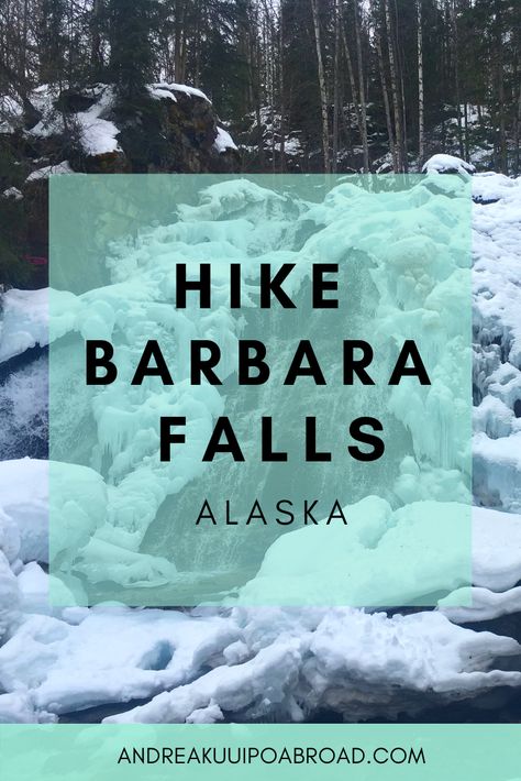 Hike Barbara Falls in Eagle River - Andrea Kuuipo Abroad Alaska Bucket List, Eagle River Alaska, Alaska Road Trip, Yukon Canada, Alaska Vacation, Waterfall Hikes, River Trail, River Park, Alaska Travel