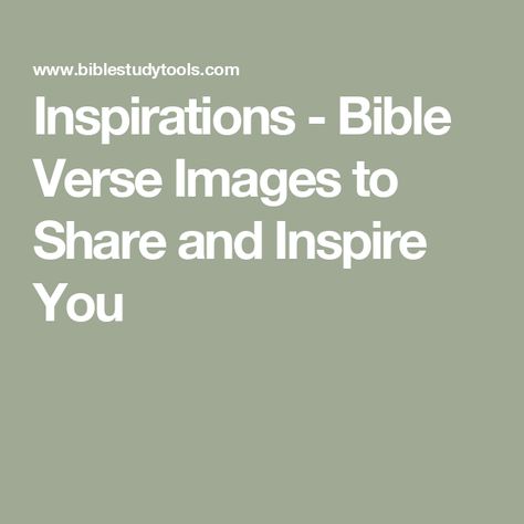 Inspirations - Bible Verse Images to Share and Inspire You Bible Inscription Ideas, Bible Verse Images, Jw Bible, Verse Images, Inspirational Bible Verse, Bible Study Tools, Biblical Verses, Study Tools, The Word Of God