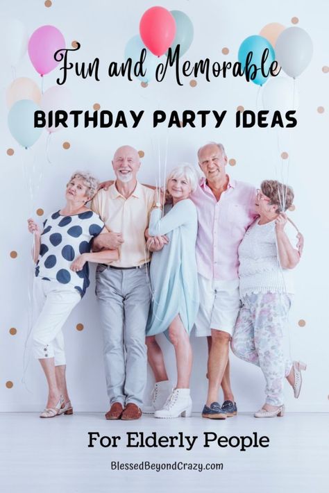 Photo of several happy elderly people holding balloons and laughing. 72nd Birthday Party Ideas, Decorating For Birthday Party Women, 89 Year Old Birthday Party Ideas, 1934 Birthday Party Ideas, 91st Birthday Party Ideas, 90birthday Party Ideas, 89 Birthday Party Ideas, 100 Yr Old Birthday Party Ideas, Grandma Birthday Theme Party Ideas