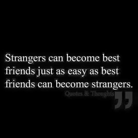 Strangers And Best Friends Under Your Spell, Life Quotes Love, Bohol, Positive Quotes For Life, Quotable Quotes, A Quote, True Words, Friends Quotes, Friendship Quotes