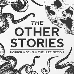 The Other Stories | Sci-Fi, Horror, Thriller, WTF Stories on acast Dark Fiction, The Outer Limits, Outer Limits, Best Short Stories, Digital Story, Tales From The Crypt, Good News Stories, The Twilight Zone, Horror Fiction