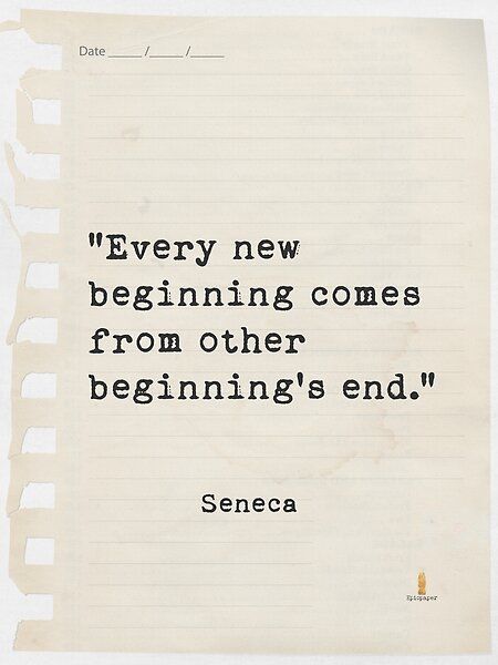 Dive into the profound wisdom of Seneca with his insightful quote: "Every new beginning comes from other beginning's end." This artwork captures the essence of Seneca's perspective, highlighting the transformative power of embracing endings and the opportu Growth And Evolution, Seneca Quotes, Ending Quotes, Fresh Starts, Visual Cue, Ebb And Flow, Cycle Of Life, Life Transitions, Simple Reminders