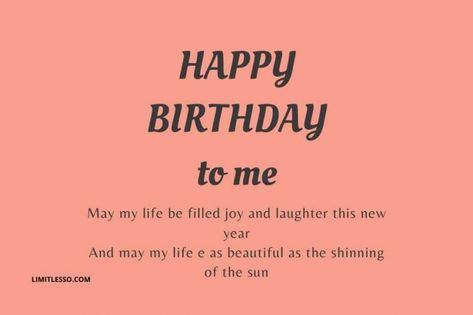 2021 Sweet Happy Birthday to Me Status for Myself Birthday Wish For Myself Words, Happy Birthday Quotes To Myself, Own Birthday Status, Best Birthday Quotes For Myself, Birthday Wishes For Me Quotes, Happy Birthday Myself Quote, Birthday Wishes For Myself Status, Birthday Quotes For Me Aesthetic, Birthday Thoughts For Self