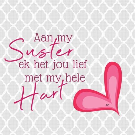 Suster Liefde, Brother N Sister Quotes, Best Birthday Wishes Quotes, Mooi Prentjies, Sister Love Quotes, Birthday Prayer, Sisters Quotes, Sweet Sayings, Morning Prayer Quotes