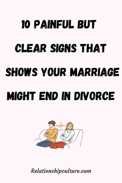 Signs your marriage will end in divorce no matter what you do to save it and the next healthy steps you need to take Unkind Words, How To Communicate Better, Healthy Relationship Tips, If You Love Someone, Successful Relationships, Marriage Life, Long Distance Relationship, Strong Relationship, Do You Really