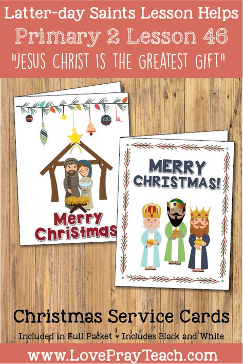 Primary 2 CTR Lesson 46: " Jesus Christ Is the Greatest Gift (Christmas)" Printable Lesson Packet for Latter-day Saints includes Christmas Service Cards in color and black and white! www.LovePrayTeach.com Primary Christmas Lesson, Nativity Characters, Lds Primary Lessons, Jesus Coloring Pages, Christmas Lesson, Christmas Service, Christmas December, Birth Of Jesus Christ, Primary Lessons