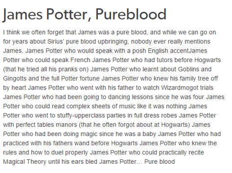 James Potter and yet that mattered not when he looked at Lily Evans. Because she stole his heart at the start. James Potter Style, Lily Evans Headcanon, Pureblood Families, Spelling Mistakes, Snape Harry, Spoiled Brat, Yer A Wizard Harry, Harry Potter Tumblr, Harry Potter Headcannons