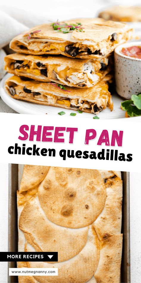 Chicken Quesadilla Bake, Chicken Bacon Ranch Sheet Pan Quesadillas, Chicken Sheet Pan Quesadilla, Chicken Corn Black Beans, Pan Quesadilla, Sheet Pan Quesadillas, Chicken Quesadillas Recipe, Mexican Recipies, Quesadilla Recipe