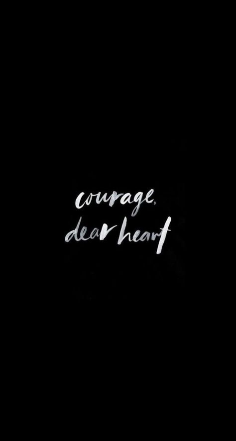 Courage Dear Heart Wallpaper, Courage Dear Heart Quote, Black Theme Wallpaper, Heart Wallpaper Black, Bw Quotes, Phone Backgrounds Quote, Iphone Wallpaper Quotes Bible, Slay Quotes, Courage Dear Heart