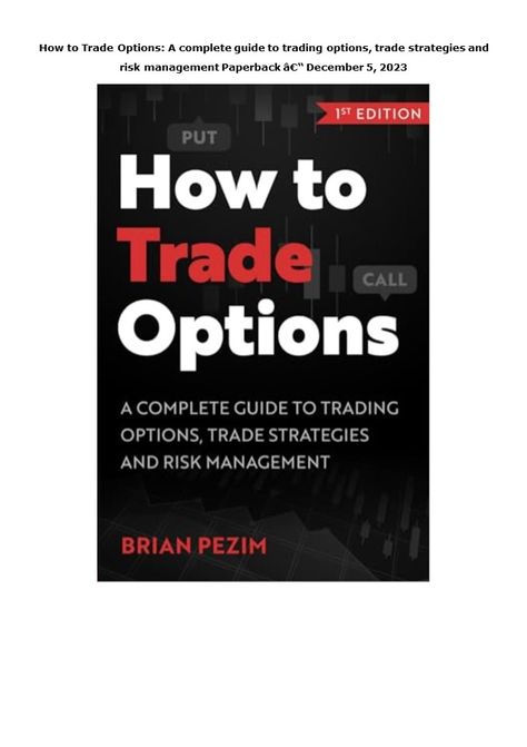 [READ] How to Trade Options: A complete guide to trading options, trade strategies Trading Options, Option Trader, Options Trading Strategies, Stock Market Investing, Ppt Presentation, Slide Show, Online Trading, Option Trading, Day Trading