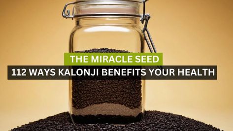 The Miracle Seed: 112 Ways Kalonji Benefits Your Health Kalonji Benefits, Benefits Of Black Seed, Seeds Benefits, Black Seed, The Black, Seeds, Benefits, Health, Black