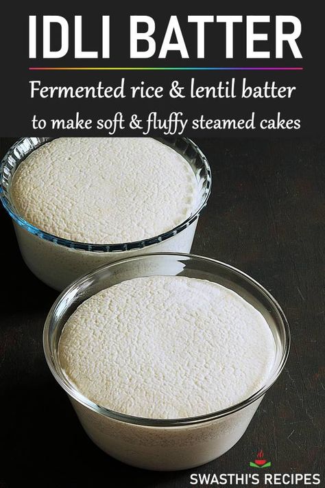 Idli Batter Recipe, Indian Food At Home, Idli Batter, South Indian Breakfast Recipes, Indian Vegan, South Indian Breakfast, Fermented Rice, Idli Recipe, Healthy Indian Recipes