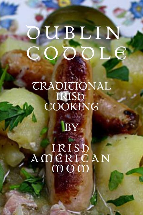 Coddle Recipe Irish, Irish Stew With Dumplings, Slow Cooker Dublin Coddle Crock Pot, Dublin Coddle Slow Cooker, Irish Coddle, Dublin Coddle Recipe, Coddle Recipe, Irish Dublin Coddle, Irish Sausage