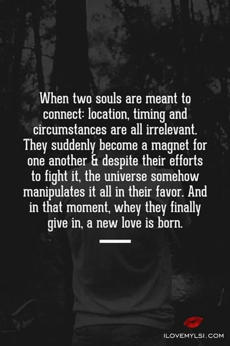 Soul Connection Quotes, Twin Flames Signs, Connection Quotes, Together Quotes, Soul Mate Love, Meaningful Love Quotes, Soulmate Love Quotes, Soul Mates, Words Of Wisdom Quotes